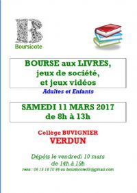Bourse Livres, jeux de société et jeux vidéo. Le samedi 11 mars 2017 à verdun. Meuse. 